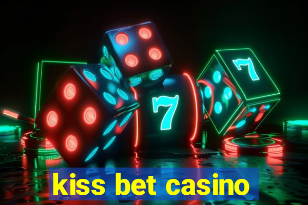 kiss bet casino